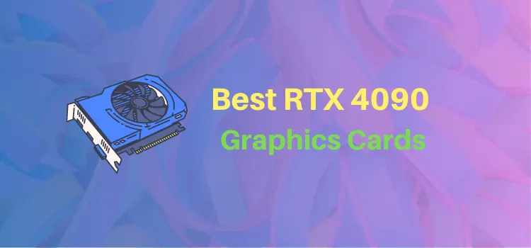 Best RTX 4090 Graphics Cards