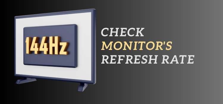 How to Check Your Monitor’s Refresh Rate